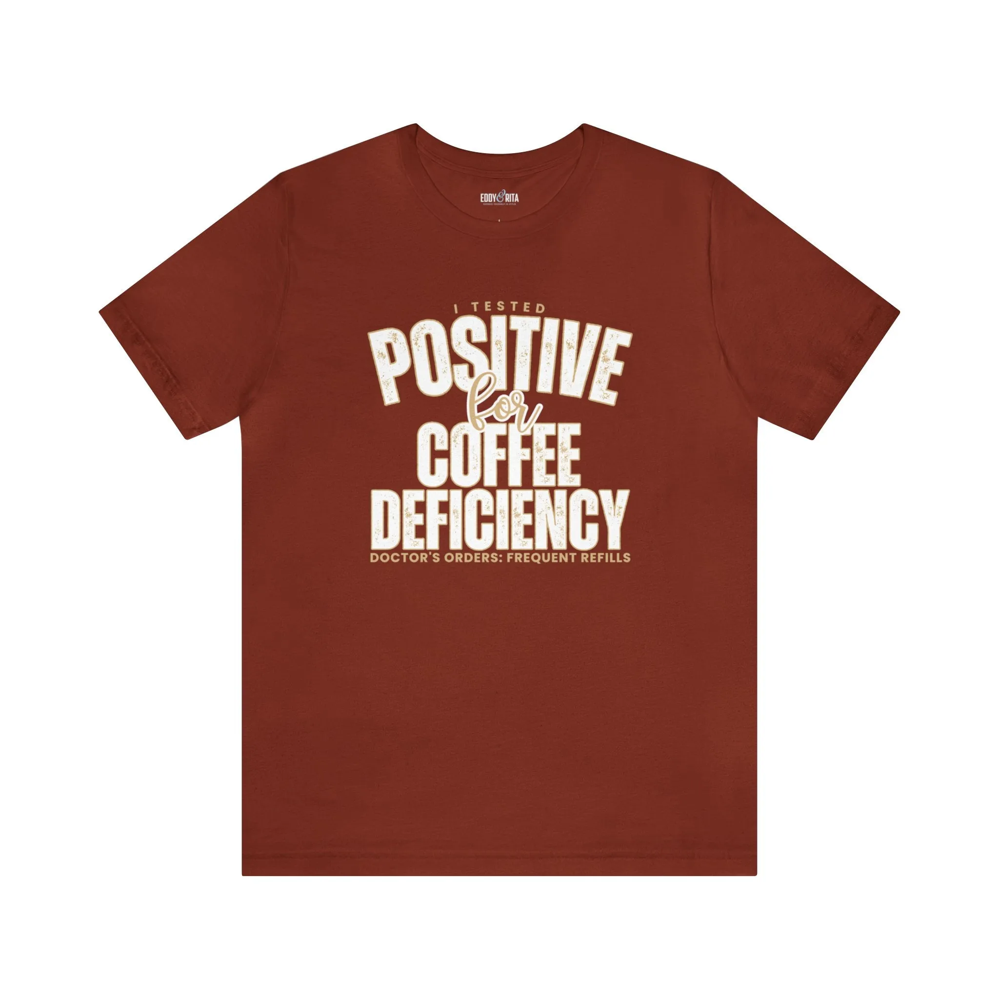 I Tested Positive for Coffee Deficiency - Women's Bella Canvas Tee