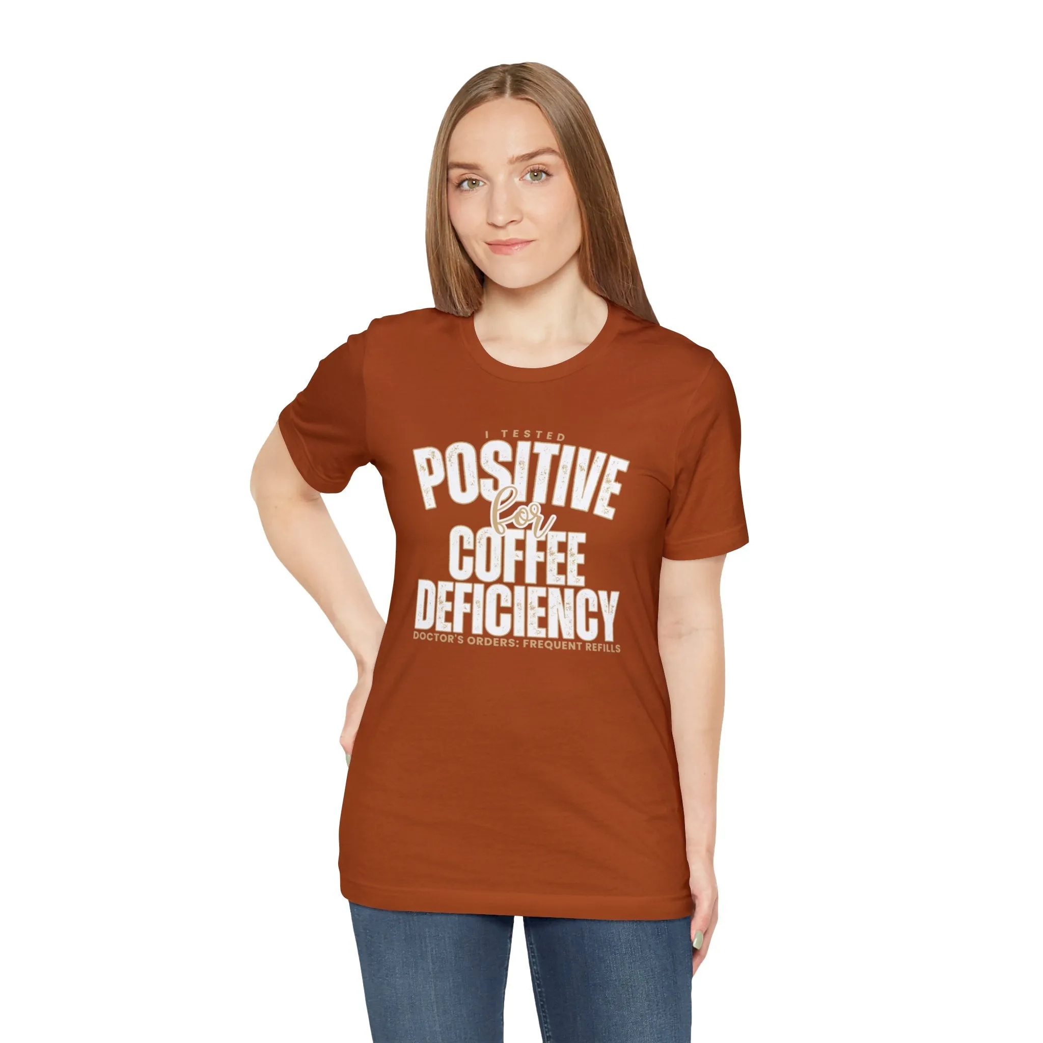 I Tested Positive for Coffee Deficiency - Women's Bella Canvas Tee