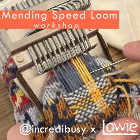 Lowie   Incredibusy Mending Loom Workshop | Oct 16th